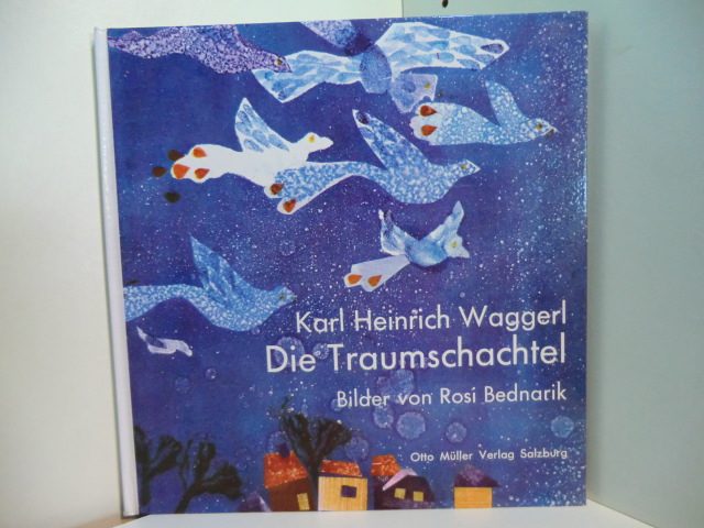 Waggerl, Karl Heinrich:  Die Traumschachtel. Illustriert von Rosi Bednarik 