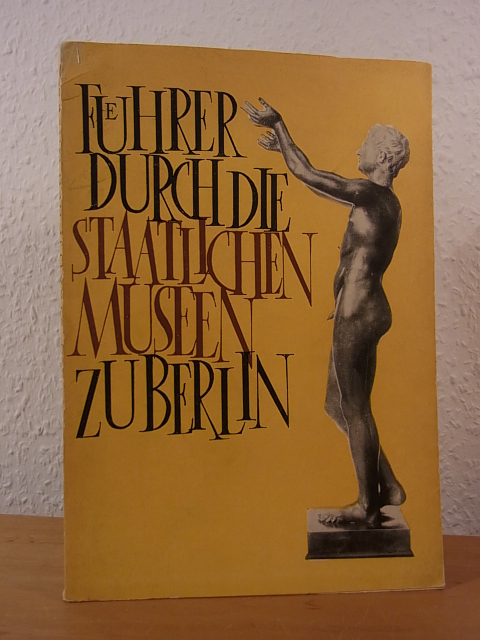 Schultz, Dr. Sabine:  Staatliche Museen zu Berlin. Gesamtführer 