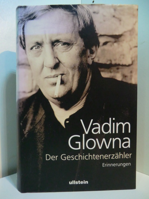 Glowna, Vadim:  Der Geschichtenerzähler. Erinnerungen 