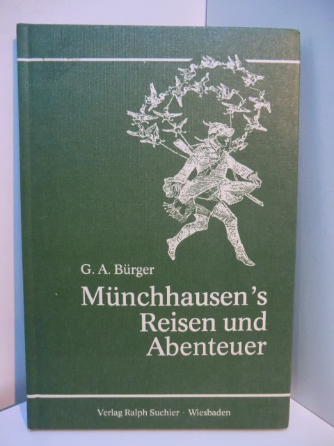Bürger, Gottfried August:  Münchhausen`s Reisen und Abenteuer 