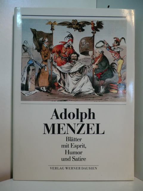 Lammel, Gisold (Hrsg.):  Adolph Menzel. Blätter mit Esprit, Humor und Satire 