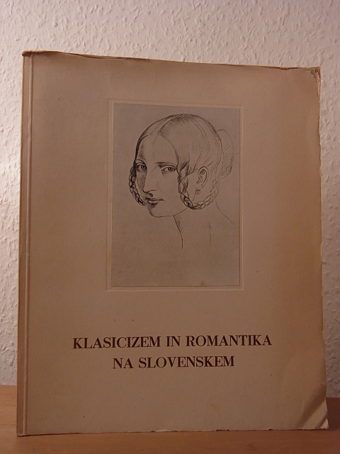 Cankar, Dr. Izidor:  Klasicizem in Romantika na Slovenskem. Narodna Galerija v Ljubljani 1954 