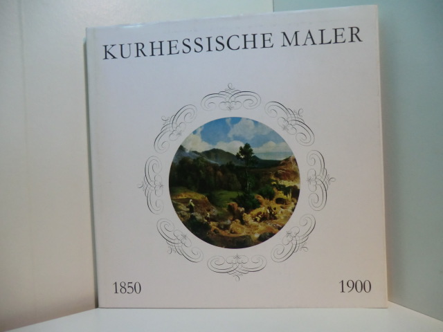 Herzog, Prof. Dr. Erich (Bildauswahl und Text):  Kurhessische Maler 1850 - 1900 