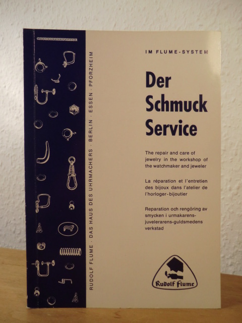 Flume, Rudolf:  Der Schmuck-Service im Flume-System. Die Schmuck-Reparatur und Schmuck-Pflege in der Werkstatt des Uhrmacher-Juweliers 