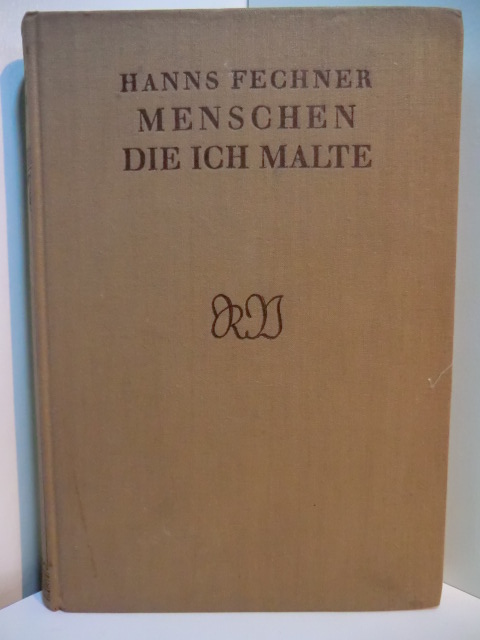 Fechner, Hanns:  Menschen, die ich malte 