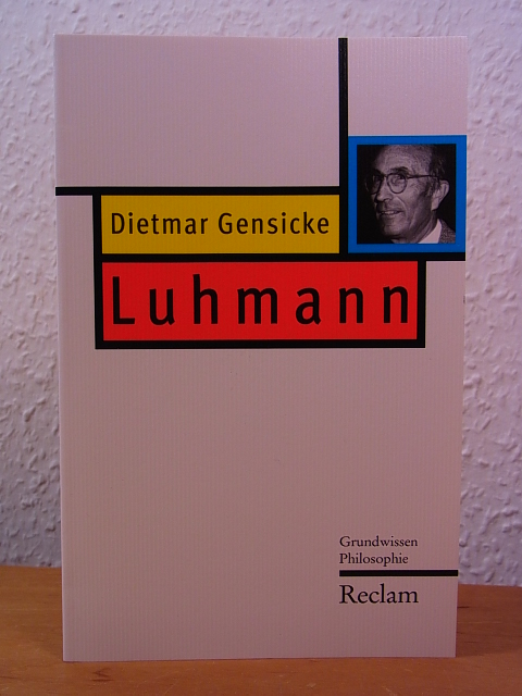 Gensicke, Dietmar:  Luhmann (Reclam Grundwissen Philosophie) 