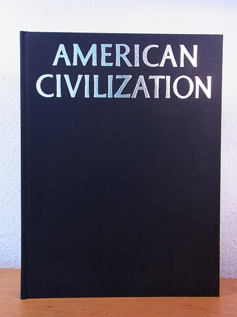 Boorstin, Daniel J. (Editor):  American Civilization. A Portrait from the twentieth Century 