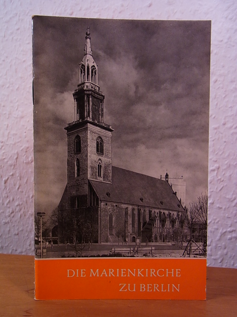 Badstübner, Ernst - herausgegeben von Fritz Löffler:  Die Marienkirche zu Berlin. Das christliche Denkmal Heft 190 