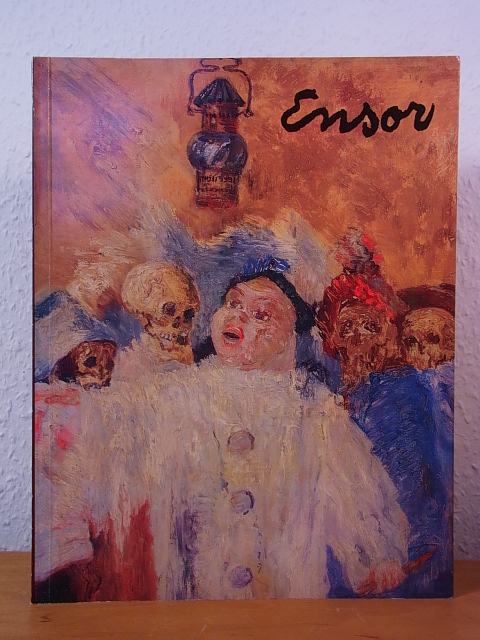 Kunstverein in Hamburg und Karl-Egon Vester (Einleitung):  James Ensor. Ausstellung Kunstverein in Hamburg, 06. Dezember - 08. Februar 1987 