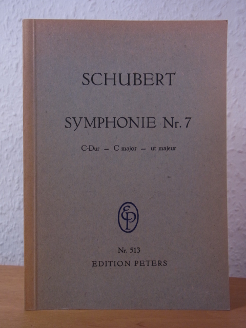 Schubert, Franz:  Franz Schubert. Symphonie Nr. 7. C-Dur - C major - ut majeur. Edition Peters Nr. 513 