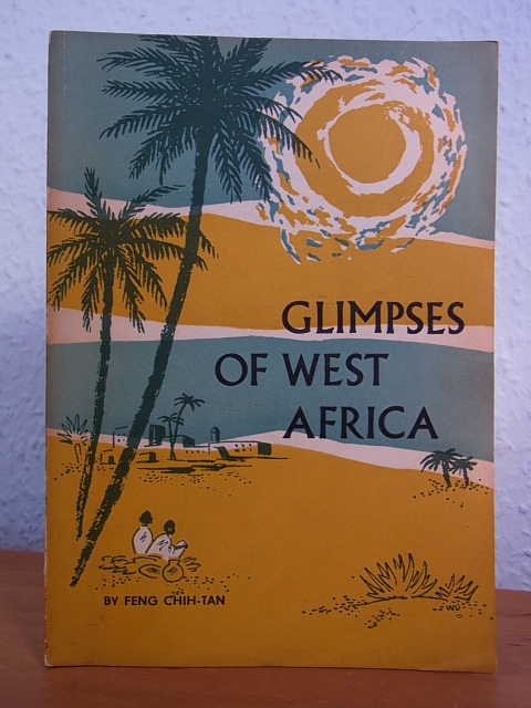 Chih-tan, Feng:  Glimpses from West Africa 