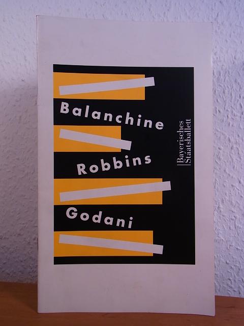 Balanchine, George, Jerome Robbins, Jacopo Godani und  Bayerisches Staatsballett München:  Balanchine: Brahms-Schönberg Quartett. Robbins: In the Night. Godani: After Dark. Programmheft zur Premiere am 21.03.2002 