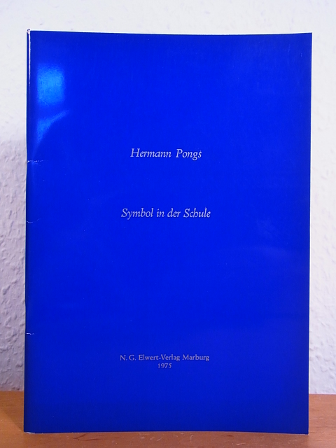 Pongs, Hermann:  Symbolik in der Schule. Vortrag 