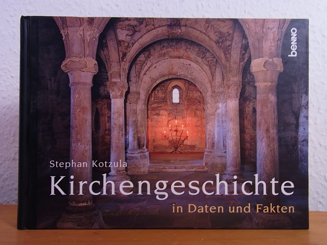 Kotzula, Stephan:  Kirchengeschichte in Daten und Fakten. 2000 Jahre in vergleichender Übersicht 