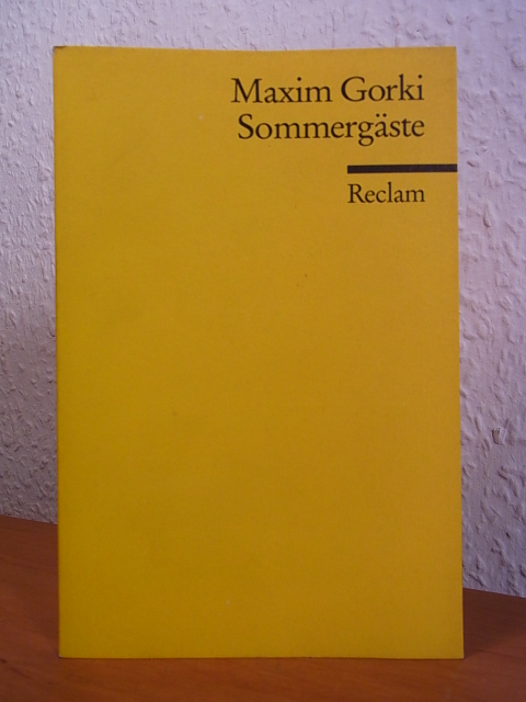 Gorki, Maxim:  Sommergäste. Szenen 