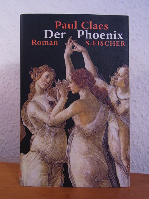 Claes, Paul:  Der Phoenix. Roman 