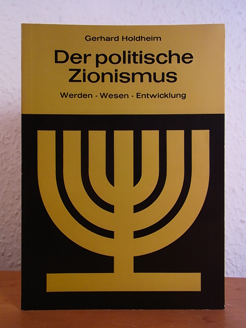 Holdheim, Gerhard:  Der politische Zionismus. Werden, Wesen, Entwicklung 