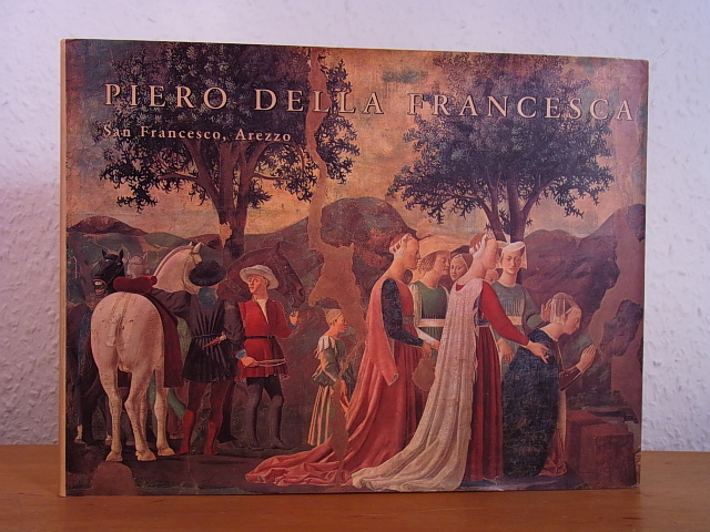 Aronberg Lavin, Marilyn:  Piero della Francesca. San Francesco, Arezzo [édition française] 