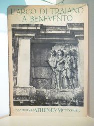 Presentazione di Carlo Pietrangeli  L`Arco di Traiano a Benevento. Dokumentario Athenaeum Fotografico 