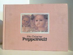 Drscher, Elke:  Puppenwelt 