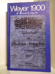 Herausgegeben von B. Weyer, Kapitnleutnant a. D.  Weyer 1900. Taschenbuch der Deutschen Kriegsflotte. 1. Jahrgang 1900. Reprintausgabe 