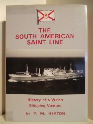 P. M. Heaton  The South American Saint Line. History of a Welsh Shipping Venture. 