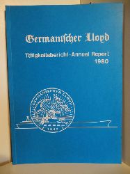 Germanischer Lloyd.  Ttigkeitsbericht - Annual Report 1980. Germanischer Lloyd. 