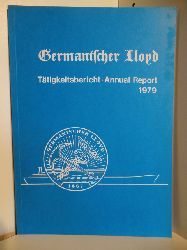 Germanischer Lloyd.  Ttigkeitsbericht - Annual Report 1979. Germanischer Lloyd. 