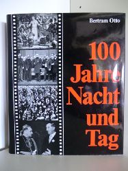 Otto, Bertram  100 Jahre Nacht und Tag. Geschichte des deutschen Katholizismus zwischen 1868 und 1968 