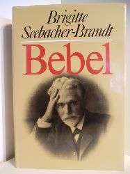 Seebacher-Brandt, Brigitte  Bebel. Knder und Krrner im Kaiserreich 