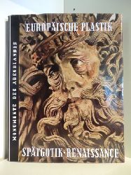 Herausgegeben von Harald Busch und Bernd Lohse  Monumente des Abendlandes. Europische Plastik. Sptgotik, Renaissance 