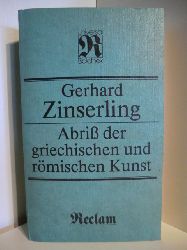 Zinserling, Gerhard  Abri der griechischen und rmischen Kunst 