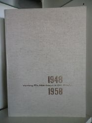 Redaktion: Jrgen Grohne und Dr. Kurt Zentner  1948 - 1958. Die letzten zehn Jahre  Verlag Th. Martens & Co. GmbH 