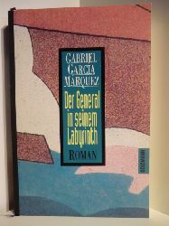 Marquez, Gabriel Garcia  Der General in seinem Labyrinth 