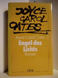 Oates, Joyce Carol  Engel des Lichts 
