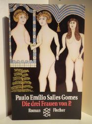 Gomes, Paulo Emilio Salles  Die drei Frauen von P. 