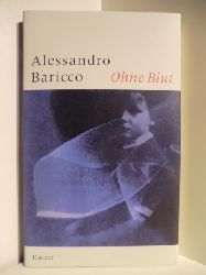 Baricco, Alessandro  Ohne Blut 