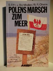 B. Frhr. V. Richthofen und R. R. Oheim:  Polens Marsch zum Meer. Zwei Jahrhunderte Teilung und Expansion 