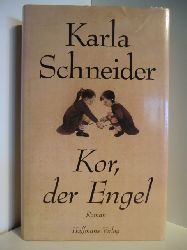 Schneider, Karla  Kor, der Engel 