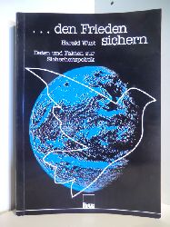 Wust, Harald  Den Frieden sichern. Daten und Fakten zur Sicherheitspolitik 