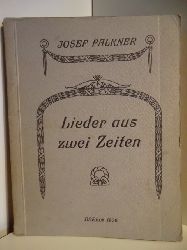 Falkner, Josef  Lieder aus zwei Zeiten 