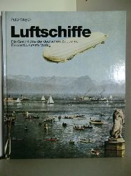 Meyer, Peter  Luftschiffe. Die Geschichte der deutschen Zeppeline 