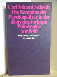 Scheidt, Carl Eduard  Die Rezeption der Psychoanalyse in der deutschsprachigen Philosophie vor 1940 