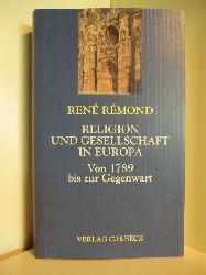 Rmond, Ren  Religion und Gesellschaft in Europa. Von 1789 bis zur Gegenwart 