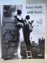 Winfried Ranke, Carola Jllig, Jrgen Reiche, Dieter Vorsteher  Kultur, Pajoks und Care-Pakete. Eine Berliner Chronik 1945 - 1949 