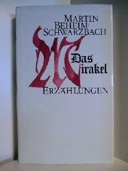 Schwarzbach, Martin Beheim  Das Mirakel. Erzhlungen 