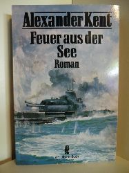 Kent, Alexander  Feuer aus der See 