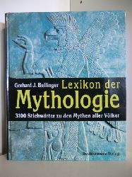 Bellinger, Gerhard J.  Lexikon der Mythologie. 3100 Stichwrter zu den Mythen aller Vlker von den Anfngen bis zur Gegenwart 