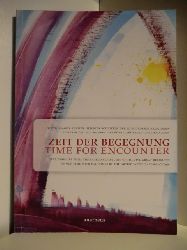 bersetzung: Halima Krause  Zeit der Begegnung - Time for Encounter (zweisprachige Ausgabe) 