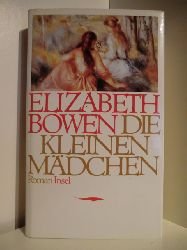 Bowen, Elizabeth  Die kleinen Mdchen 